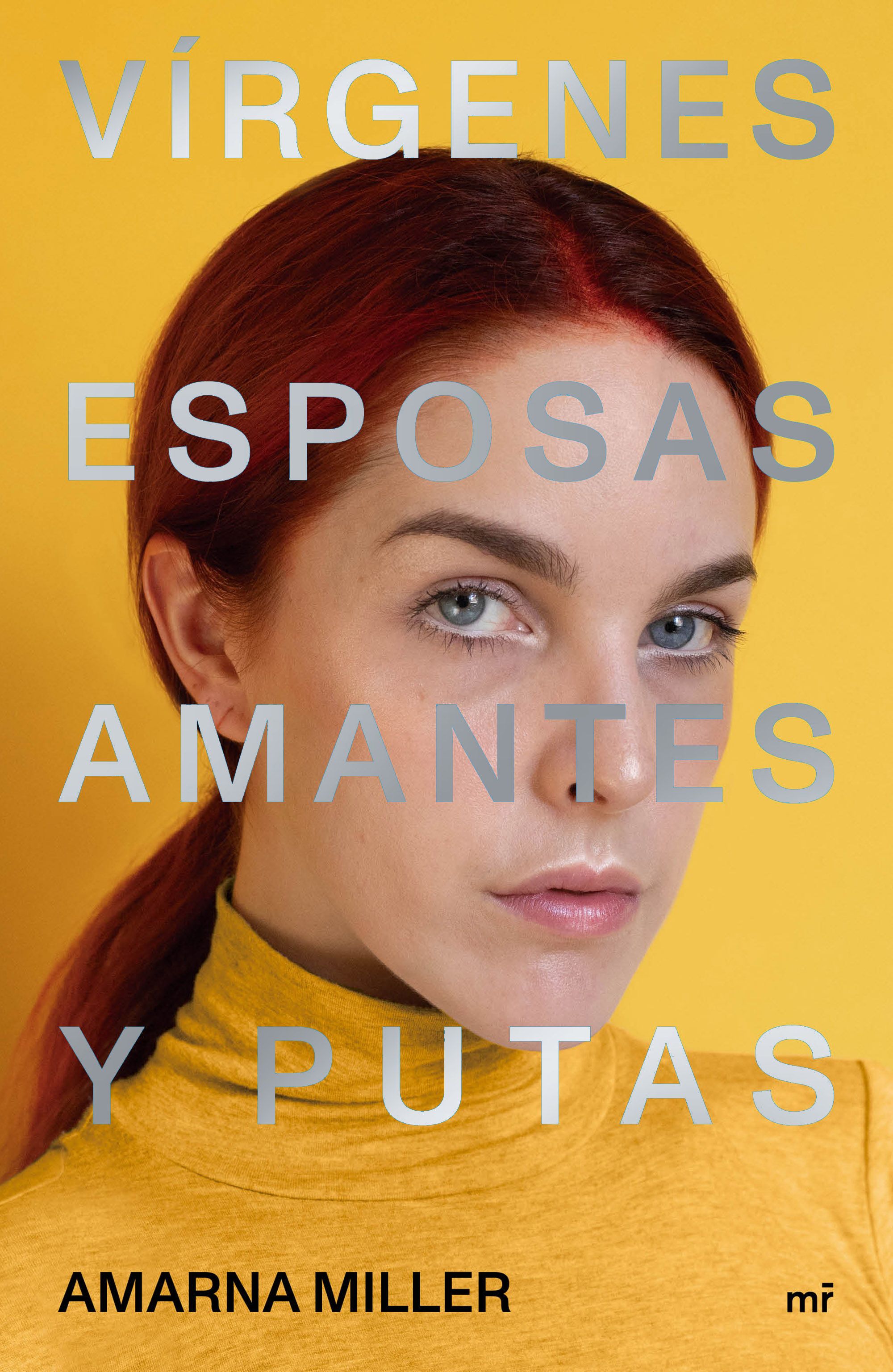 Vírgenes, esposas, amantes y putas by Amarna Miller | Goodreads