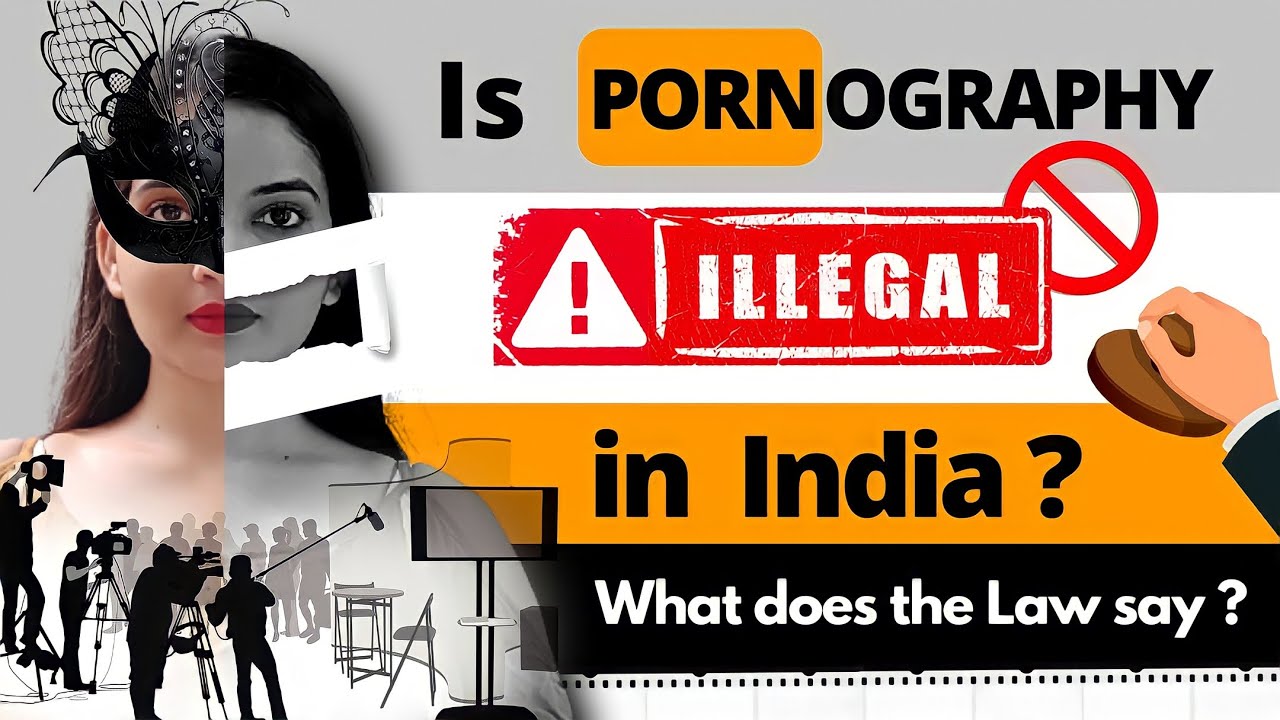 Is Pornography illegal in India? | Legal status of Pornography in ...