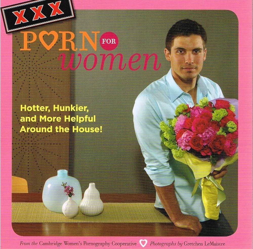 XXX Porn for Women: Hotter, Hunkier, and More Helpful Around the ...