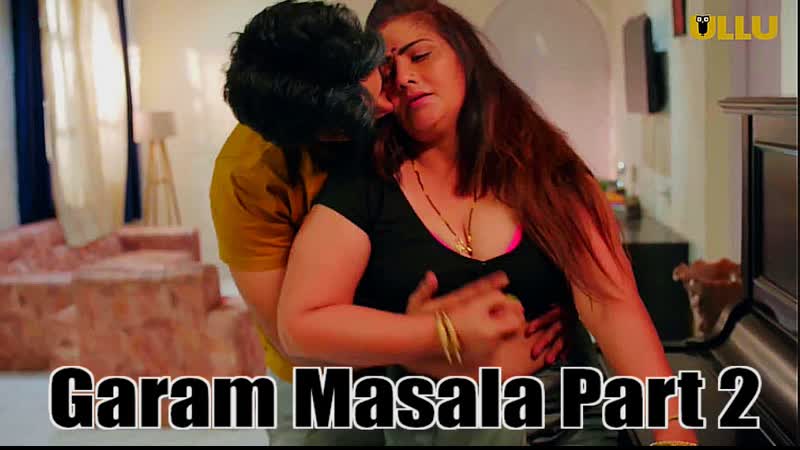 Garam masala (part 2) ullu hot web series (2023) watch online