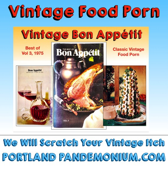 Vintage Bon Appetit Magazine's best of Vol 3 1975 Food Porn Primer ...