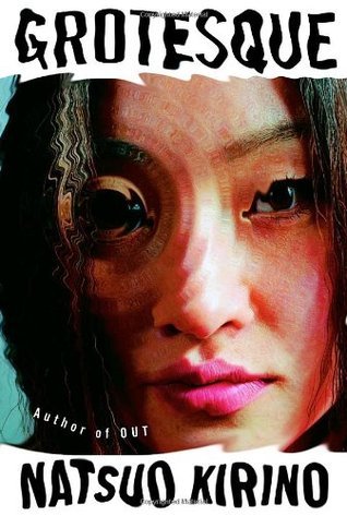 Grotesque by Natsuo Kirino | Goodreads