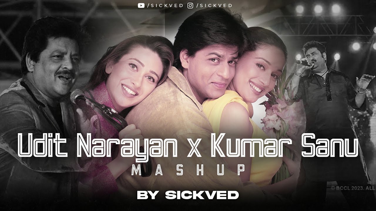 Udit Narayan X Kumar Sanu Mashup | SICKVED | 90's Love Mashup ...