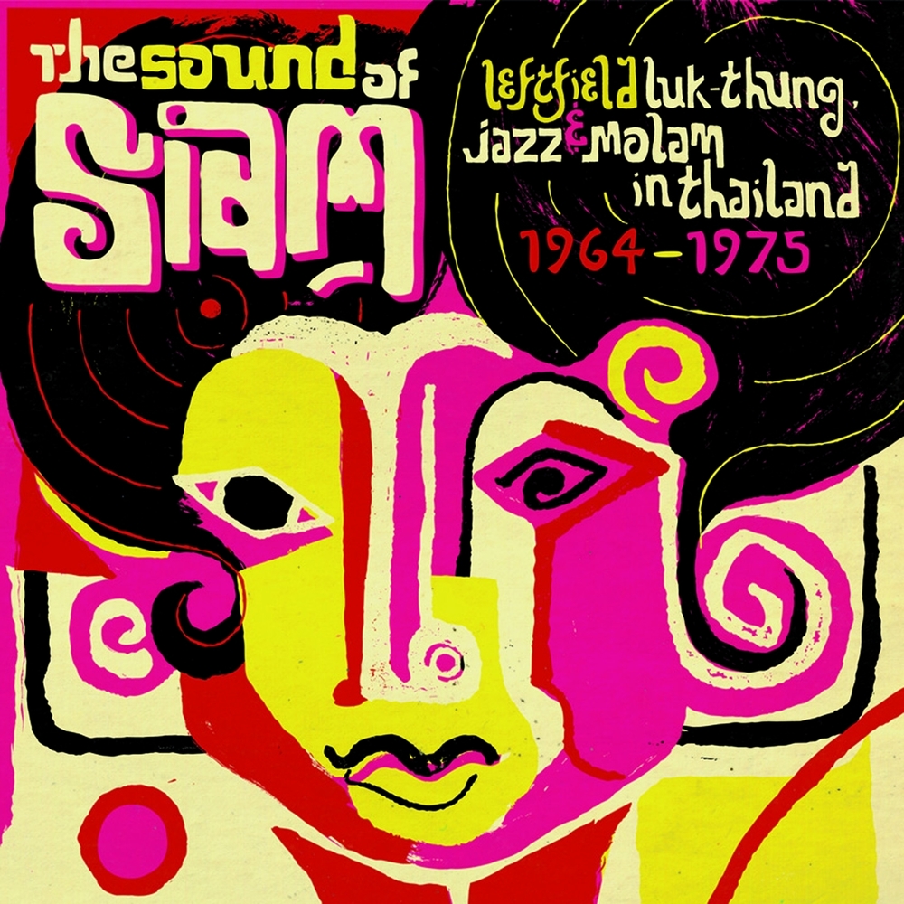 Various Artists - Sound of Siam, Vol. 1 - Leftfield Luk Thung ...