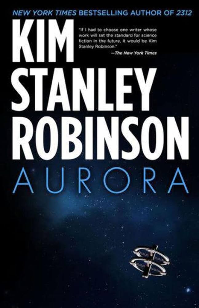 Aurora: 9780316526999: Robinson, Kim Stanley: Books - Amazon.com