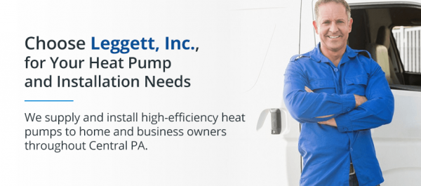 Are Heat Pumps Effective in Pennsylvania? | Leggett Inc.