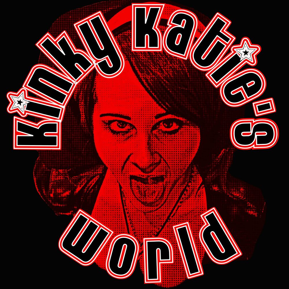 Listen to Kinky Katie's World podcast | Deezer