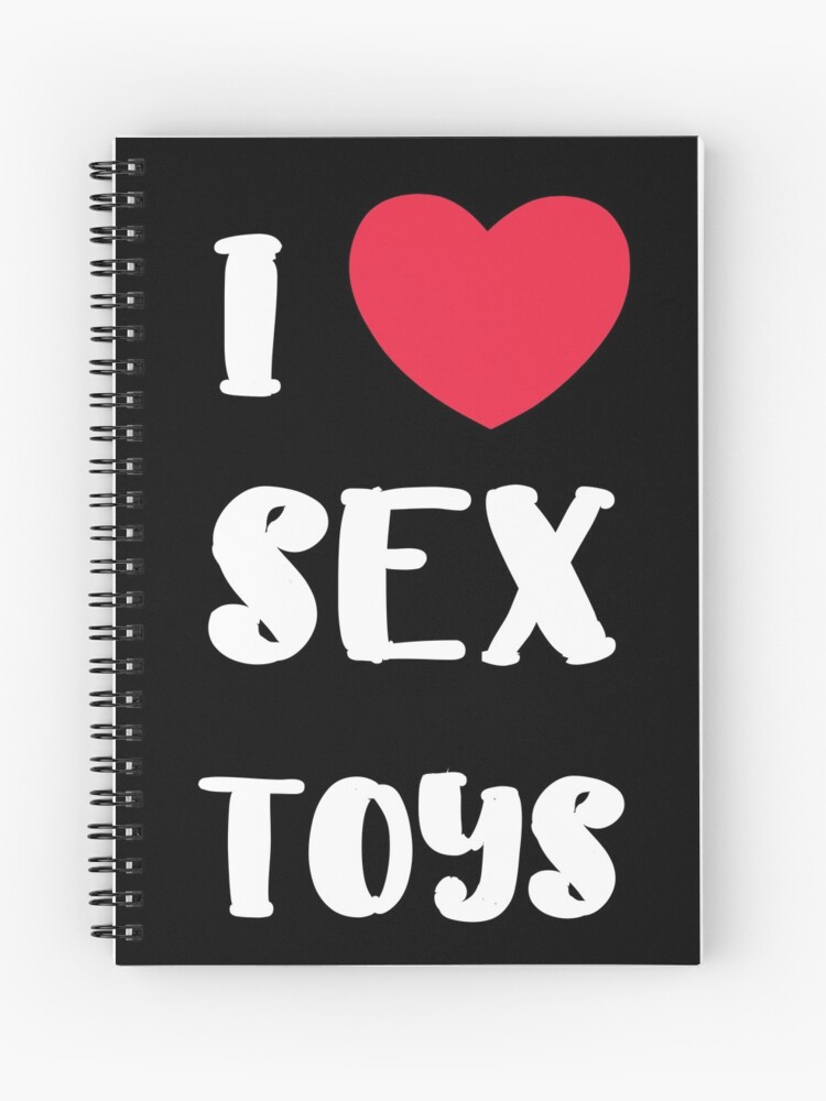 I Love Sex Toys Adult Porn Funny Fetish 