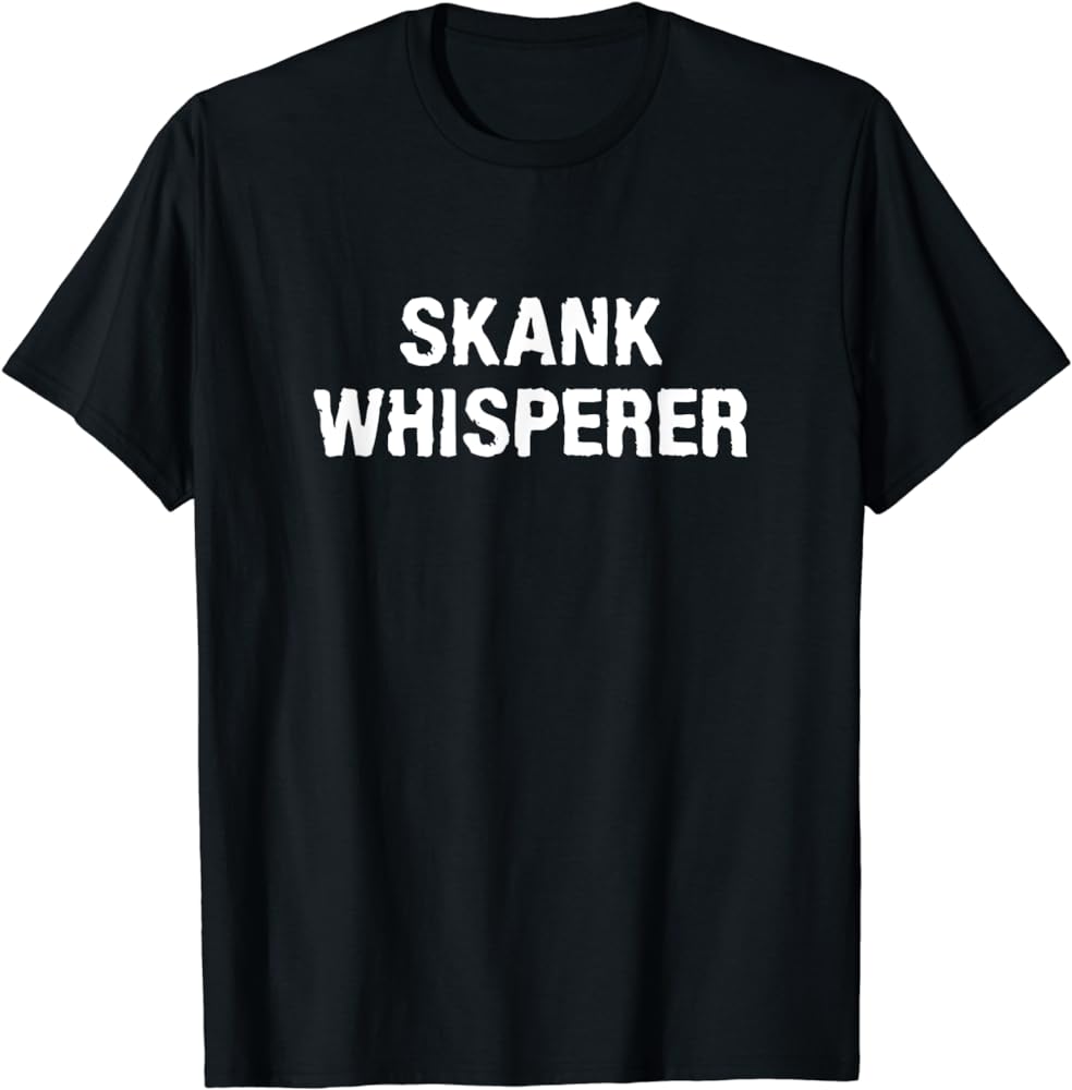 Amazon.com: Skank Whisperer Funny Offensive Adult Humor Novelty ...