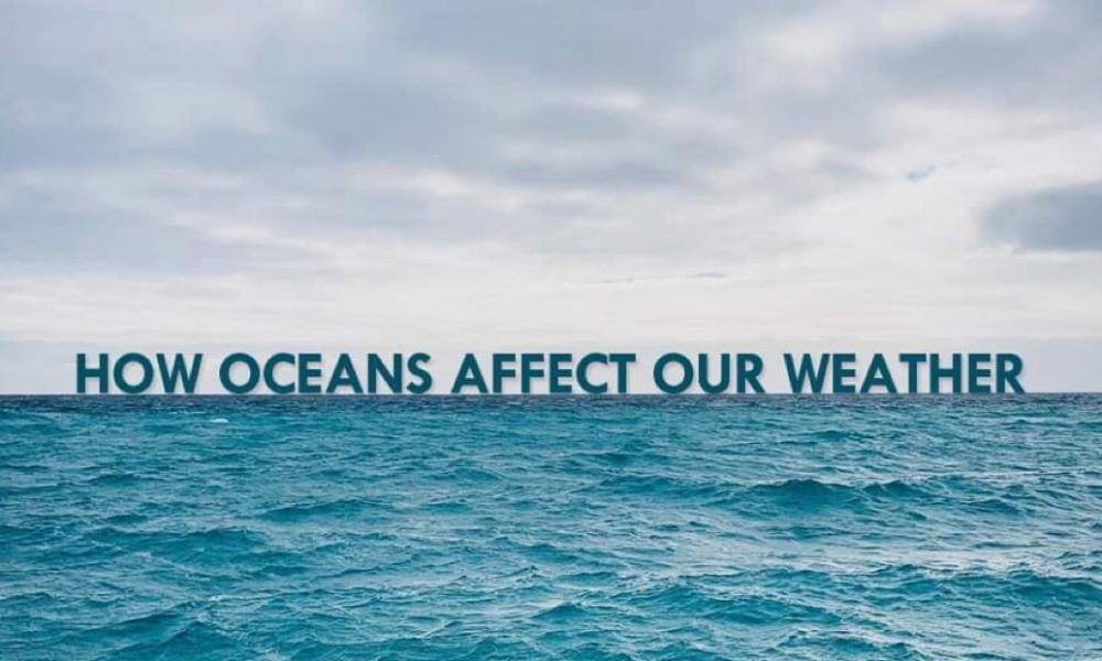 How Oceans Affect Our Weather – PanahonTV