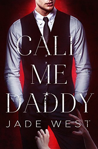 Call Me Daddy by Jade West | Goodreads