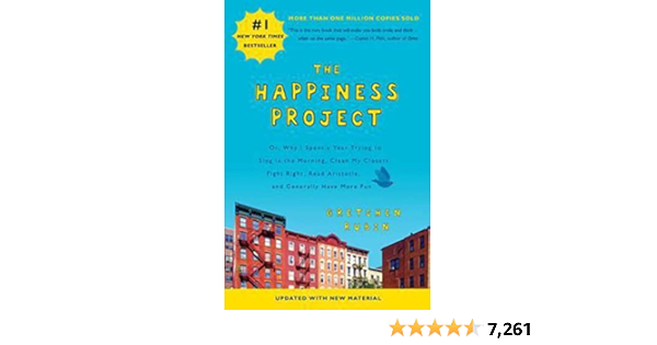 The Happiness Project (Revised Edition): Or, Why I Spent a Year ...