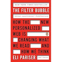 The Filter Bubble: How the New Personalized Web Is Changing What ...