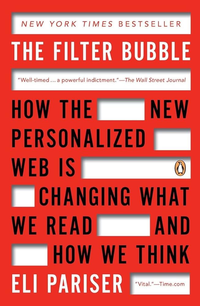 The Filter Bubble: How the New Personalized Web Is Changing What ...