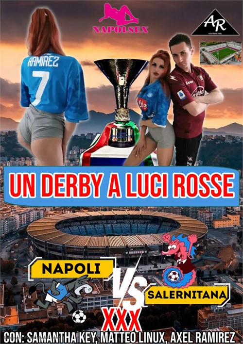 Napoli VS Salernitana XXX: Un Derby a Luci Rosse Streaming Video ...