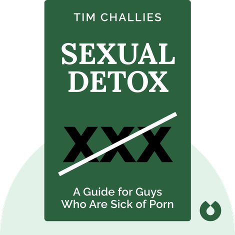 Sexual Detox Summary of Key Ideas and Review | Tim Challies - Blinkist